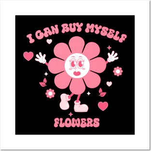 I can buy myself flowers Posters and Art